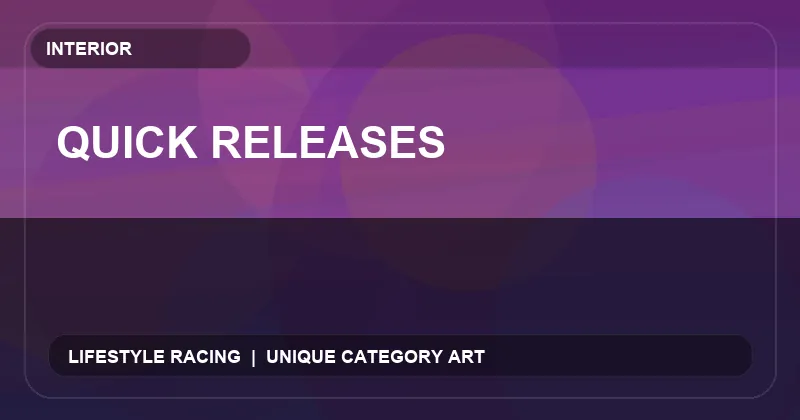 Quick Releases